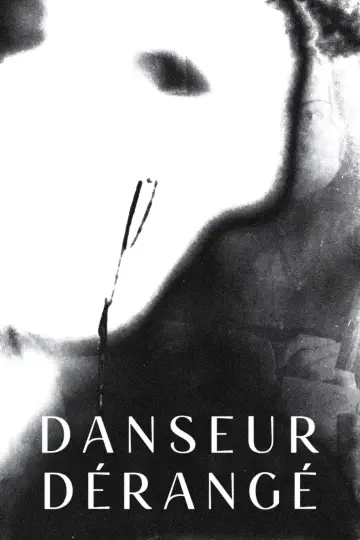 Постер к фильму "Danseur Dérangé" #825301