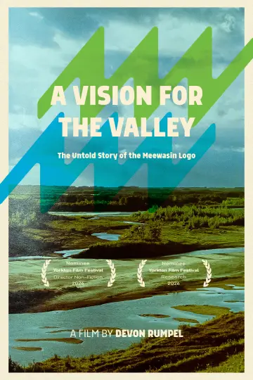 Постер к фильму "A Vision for the Valley: The Untold Story of the Meewasin Logo" #824025