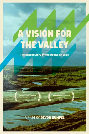 Постер к фильму "A Vision for the Valley: The Untold Story of the Meewasin Logo" #824026