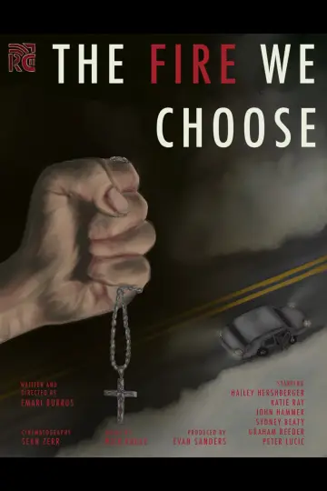 Постер к фильму "The Fire We Choose" #953635