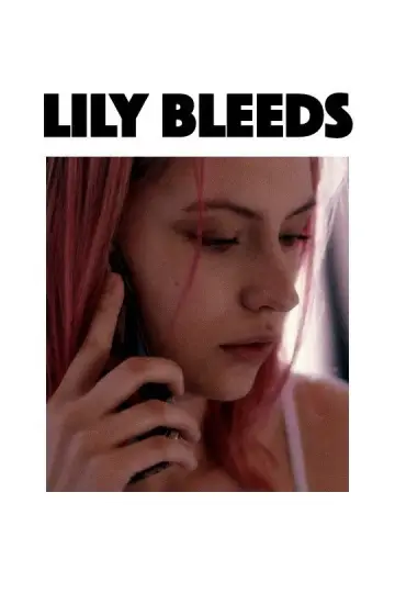 Постер к фильму "Lily Bleeds" #1171608