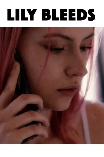 Постер к фильму "Lily Bleeds" #1171609