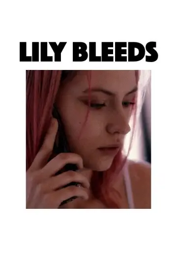 Постер к фильму "Lily Bleeds" #1171610