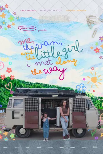 Постер к фильму "Eu, a Kombi e a Garotinha que Encontrei no Meio do Caminho" #1527998