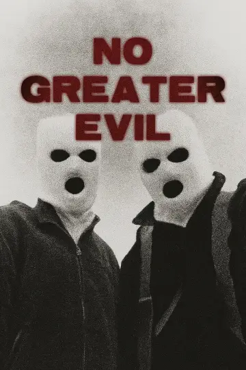 Постер к фильму "No Greater Evil" #824961