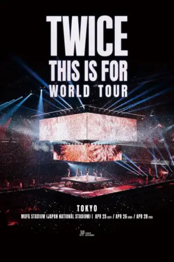 TWICE THIS IS FOR WORLD TOUR IN JAPAN MUFG STADIUM постер
