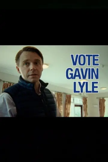 Постер к фильму "Vote Gavin Lyle" #821334