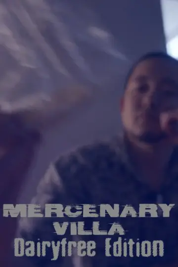 Постер к фильму "Mercenary Villa: Dairy Free Edition" #844518