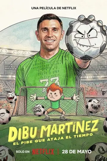 Постер к фильму "Dibu Martínez: El pibe que ataja el tiempo" #1647712