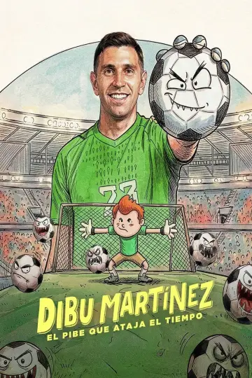 Постер к фильму "Dibu Martínez: El pibe que ataja el tiempo" #975698