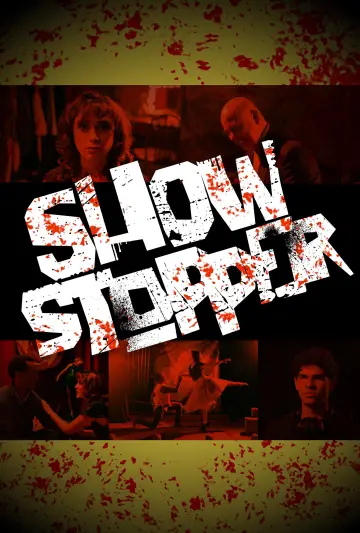 Постер к фильму "Showstopper" #1187022