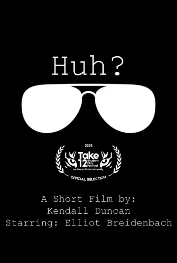 Постер к фильму "Huh?" #824492