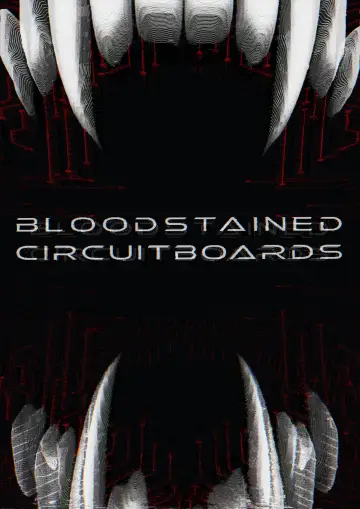 Bloodstained Circuitboards постер
