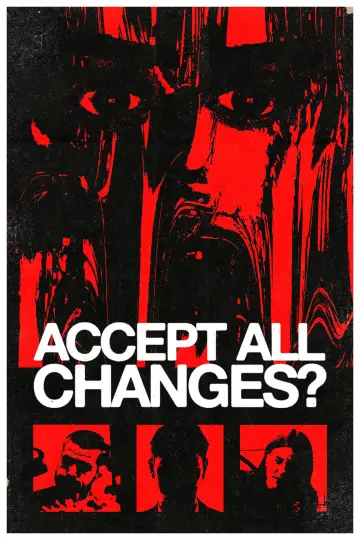 Постер к фильму "Accept All Changes?" #825259