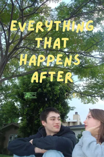 Постер к фильму "Everything That Happens After" #823821