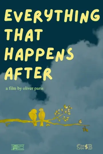Постер к фильму "Everything That Happens After" #823822