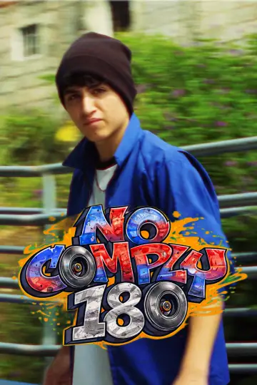 Постер к фильму "No Comply 180" #832691