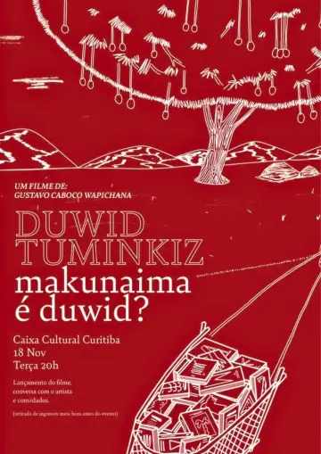 Постер к фильму "Duwid Tuminkiz - Makunaima é Duwid?" #933799