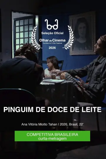Постер к фильму "Pinguim de Doce de Leite" #824815