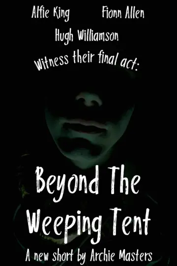 Постер к фильму "Beyond The Weeping Tent" #825150