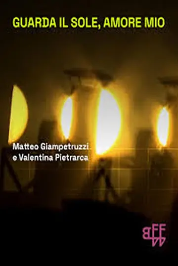 Постер к фильму "guarda il sole, amore mio" #824702