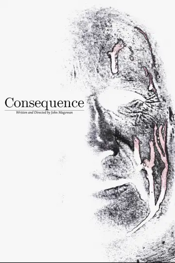 Постер к фильму "Consequence" #953579