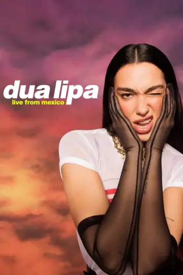 Постер к фильму "Dua Lipa: Live from Mexico" #816832