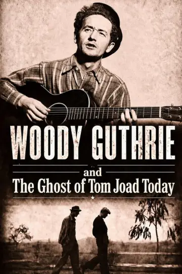 Постер к фильму "Woody Guthrie and the Ghost of Tom Joad Today" #1154820