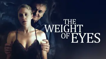Задник к фильму "The Weight of Eyes" #934796