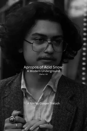 Apropos of Acid Snow: A Modern Underground (Parts I-III) постер