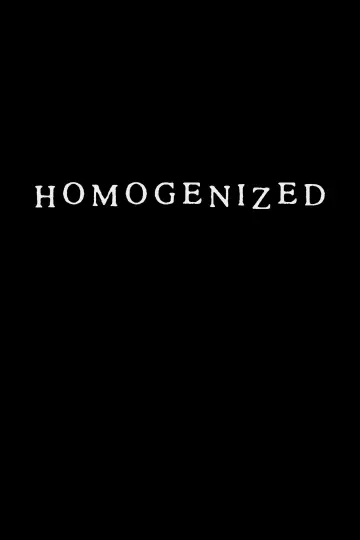 Постер к фильму "Homogenized" #844701