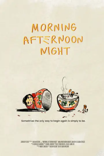 Постер к фильму "Morning Afternoon Night" #1159164