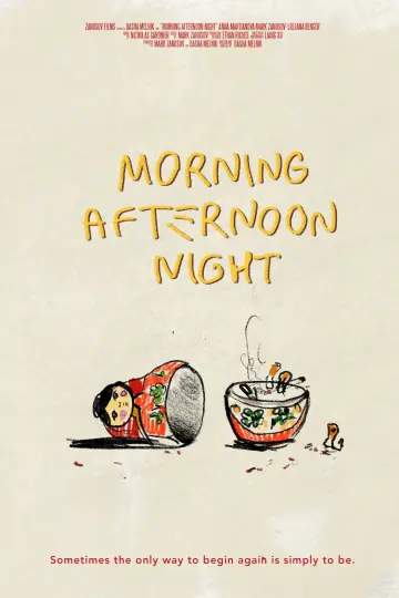 Постер к фильму "Morning Afternoon Night" #1183524