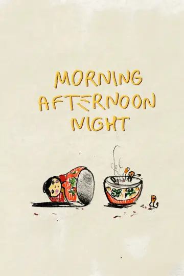 Постер к фильму "Morning Afternoon Night" #1183525