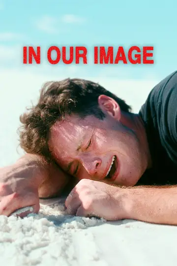 Постер к фильму "IN OUR IMAGE" #856593