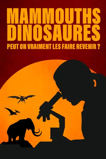 Постер к фильму "Mammouths dinosaures peut on vraiment les faire revenir" #845890