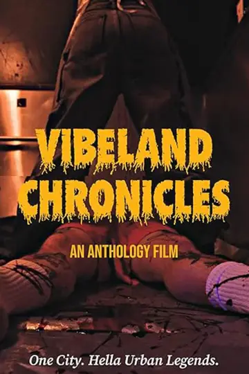 Постер к фильму "Vibeland Chronicles" #911579