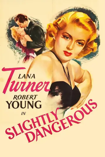 Постер к фильму "Slightly Dangerous" #1136918
