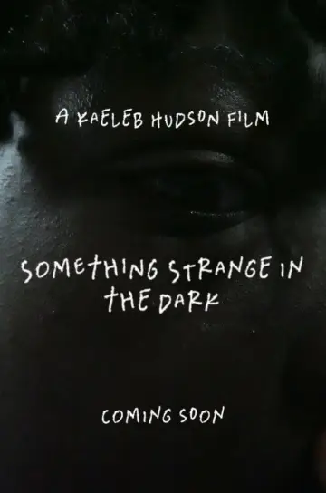 Постер к фильму "Something Strange in the Dark" #823347