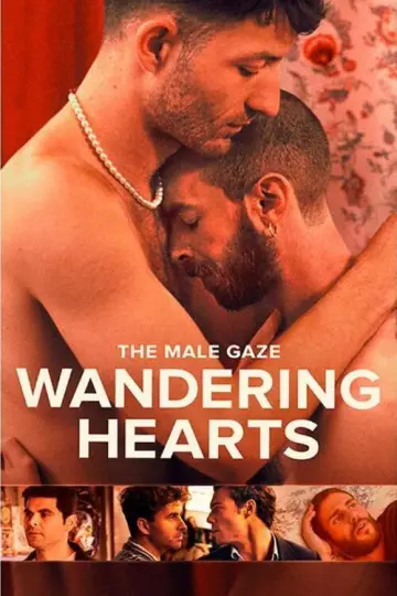 The Male Gaze: Wandering Hearts постер