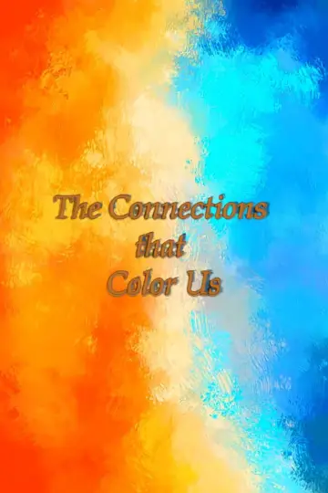 Постер к фильму "The Connections That Color Us" #844362