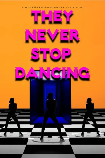 Постер к фильму "THEY NEVER STOP DANCING" #823231