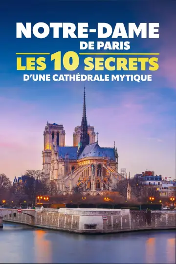 Постер к фильму "Notre-Dame de Paris : les 10 secrets d