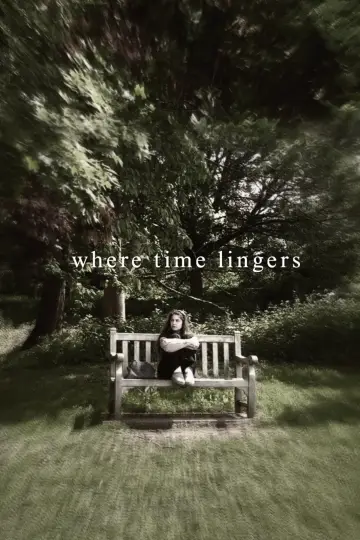 Постер к фильму "Where Time Lingers" #916342