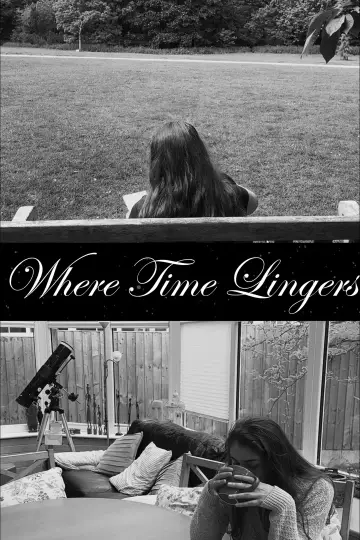 Постер к фильму "Where Time Lingers" #916343