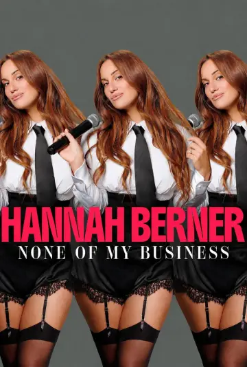 Hannah Berner: None of My Business постер