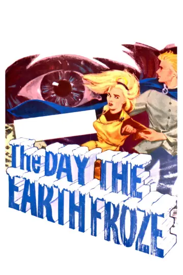 Постер к фильму "The Day the Earth Froze" #874998