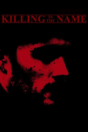 Постер к фильму "Killing in the Name" #847423