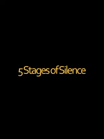 Постер к фильму "5 Stages of Silence" #846943