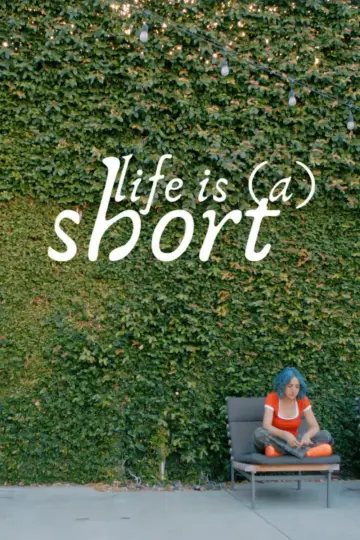 Постер к фильму "Life is (a) Short" #877919